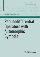 Pseudodifferential Operators with Automorphic Symbols