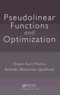 Pseudolinear Functions and Optimization
