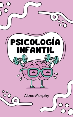 Psicolog?a Infantil - Murphy, Alexa