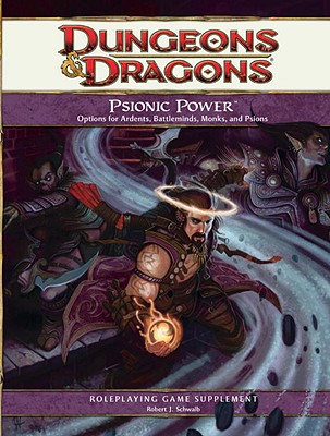 Psionic Power - Schwalb, Robert J, and Marmell, Ari