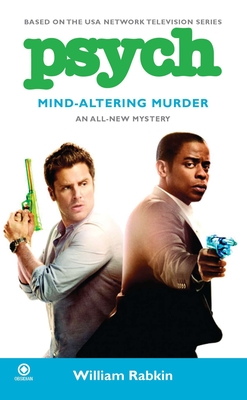 Psych: Mind-Altering Murder - Rabkin, William
