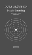 Psyche Running: Selected Poems, 2005-2022