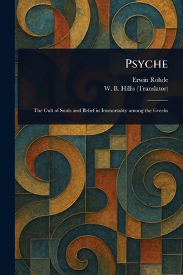 Psyche - Rohde, Erwin, and Hillis, W B (William Bernard)