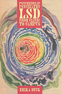 Psychedelic Psychiatry: LSD from Clinic to Campus