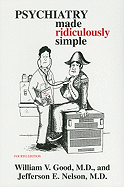 Psychiatry Made Ridiculously Simple