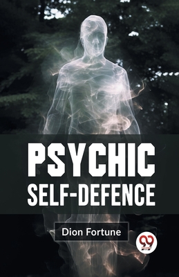 Psychic Self-Defense - Fortune, Dion