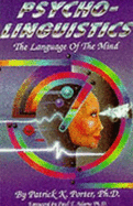 Psycho-Linguistics: The Language of the Mind