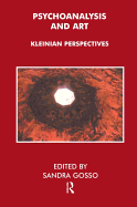 Psychoanalysis and Art: Kleinian Perspectives