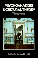 Psychoanalysis and Cultural Theory: Thresholds