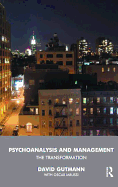 Psychoanalysis and Management: The Transformation