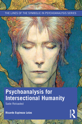 Psychoanalysis for Intersectional Humanity: Sade Reloaded - Espinoza Lolas, Ricardo