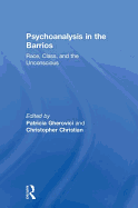 Psychoanalysis in the Barrios: Race, Class, and the Unconscious