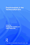 Psychoanalysis in the Technoculture Era