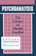 Psychoanalysis: The Science of Mental Conflict