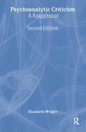 Psychoanalytic Criticism: A Reappraisal