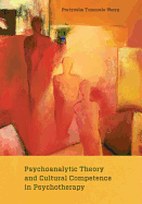 Psychoanalytic Theory and Cultural Competence in Psychotherapy