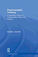 Psychoanalytic Thinking: A Dialectical Critique of Contemporary Theory and Practice