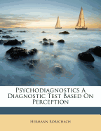 Psychodiagnostics a Diagnostic Test Based on Perception