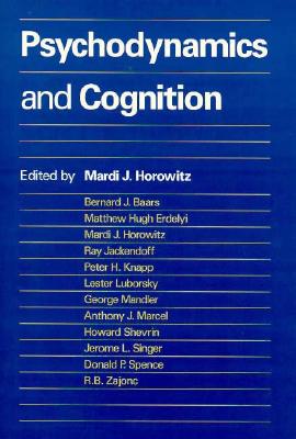 Psychodynamics and Cognition - Horowitz, Mardi J, Dr., M.D. (Editor)