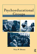 Psychoeducational Groups: Process and Practice