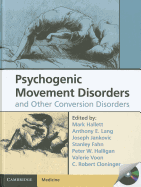 Psychogenic Movement Disorders and Other Conversion Disorders