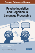 Psycholinguistics and Cognition in Language Processing