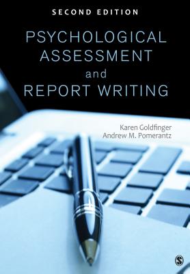 Psychological Assessment and Report Writing - Goldfinger, Karen, and Pomerantz, Andrew M