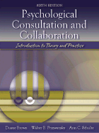 Psychological Consultation and Collaboration: Introduction to Theory and Practice