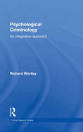 Psychological Criminology: An Integrative Approach