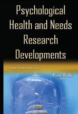Psychological Health & Needs Research Developments - Wolfe, Raul (Editor)