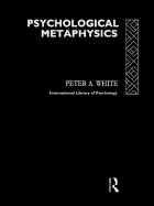 Psychological Metaphysics