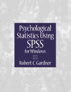 Psychological Statistics Using SPSS for Windows