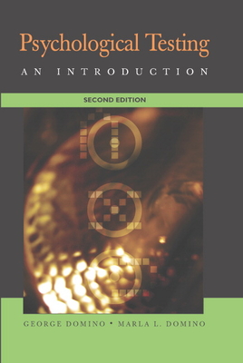Psychological Testing: An Introduction - Domino, George, and Domino, Marla L