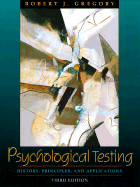 Psychological Testing: History, Principles, and Applications