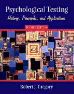 Psychological Testing: History, Principles, and Applications