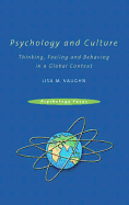 Psychology and Culture: Thinking, Feeling and Behaving in a Global Context