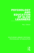 Psychology and Education of Slow Learners