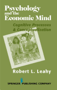 Psychology and the Economic Mind: Cognitive Processes and Conceptualization