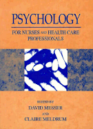 Psychology for Nurses and Health Care Professionals