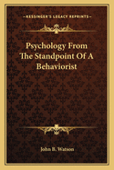 Psychology from the Standpoint of a Behaviorist