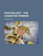Psychology: The Cognitive Powers
