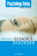 Psychology Today: Taming Bipolar Disorder