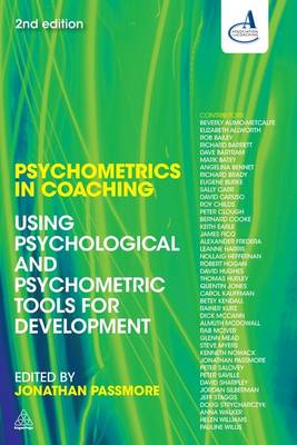 Psychometrics in Coaching: Using Psychological and Psychometric Tools for Development - Passmore, Jonathan