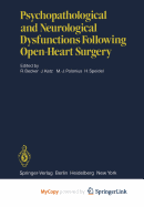 Psychopathological and Neurological Dysfunctions Following Open-Heart Surgery