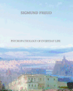 Psychopathology of Everyday Life