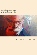 Psychopathology Of Everyday Life