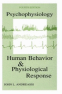 Psychophysiology: Human Behavior & Physiological Response