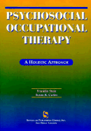 Psychosocial Occupational Therapy: A Holistic Approach