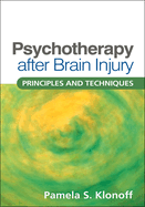 Psychotherapy After Brain Injury: Principles and Techniques