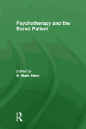 Psychotherapy and the Bored Patient